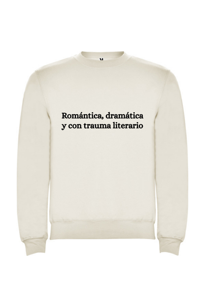 Romántica, dramática y con trauma literario