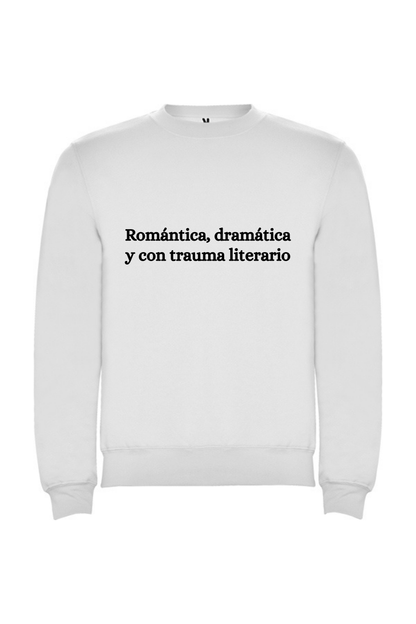 Romántica, dramática y con trauma literario