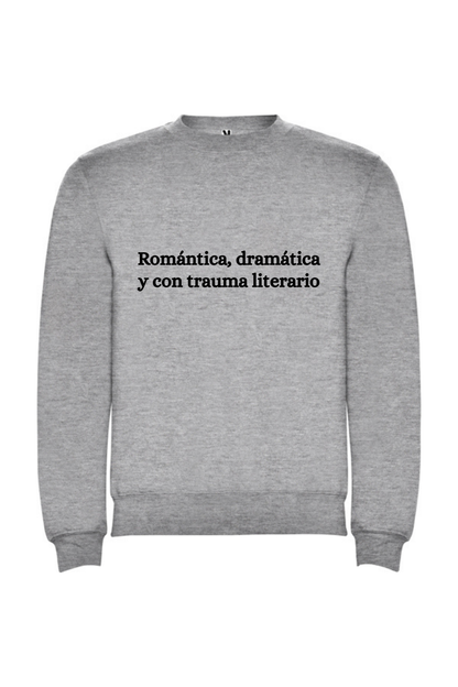Romántica, dramática y con trauma literario
