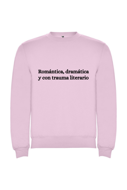 Romántica, dramática y con trauma literario