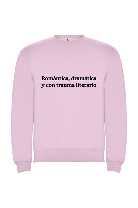 Romántica, dramática y con trauma literario
