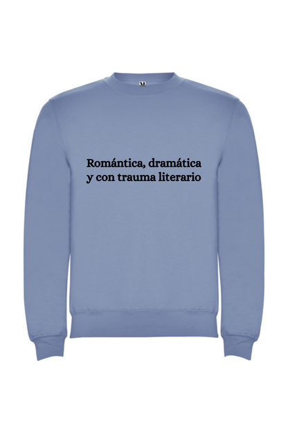 Romántica, dramática y con trauma literario
