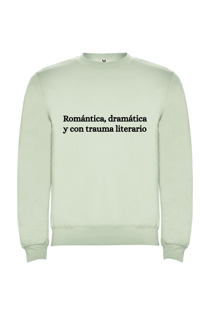 Romántica, dramática y con trauma literario